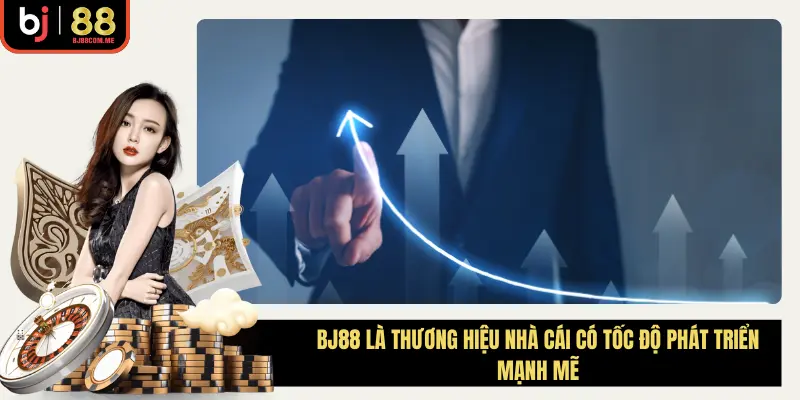 BJ88 là thương hiệu cổng game có tốc độ tăng trưởng vượt trội