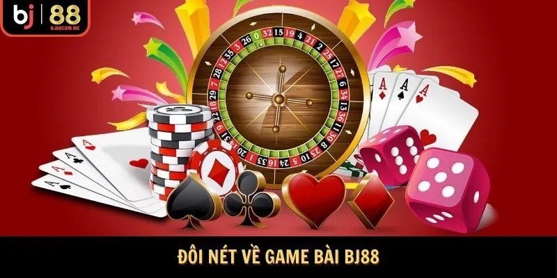 Đôi nét về Game bài Bj88