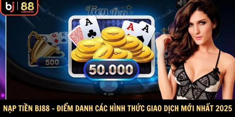 Nạp Tiền Bj88