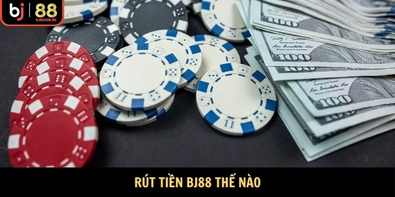 Rút Tiền Bj88